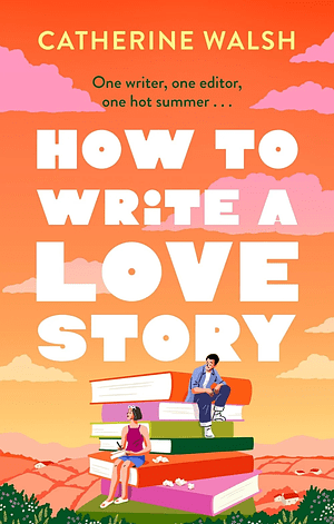 How to Write a Love&nbsp;Story